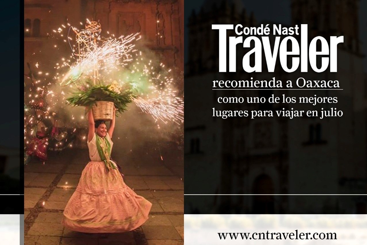 Oaxaca entre los mejores destinos para vacacionar en verano, revela Condé Nast Traveller
